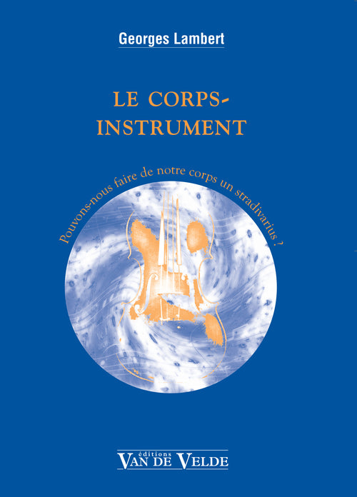 Le corps instrument - partition ensemble, Georges Lambert