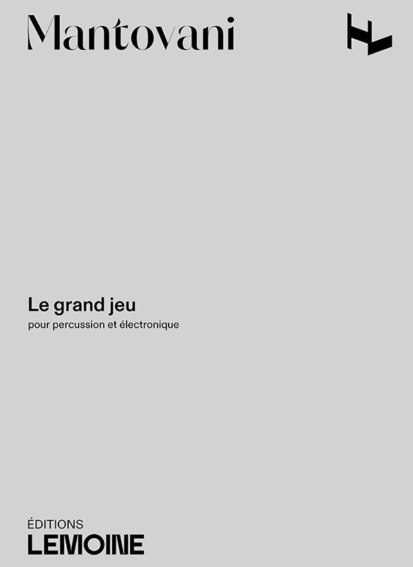 Le Grand Jeu - partition percussions, Bruno Mantovani