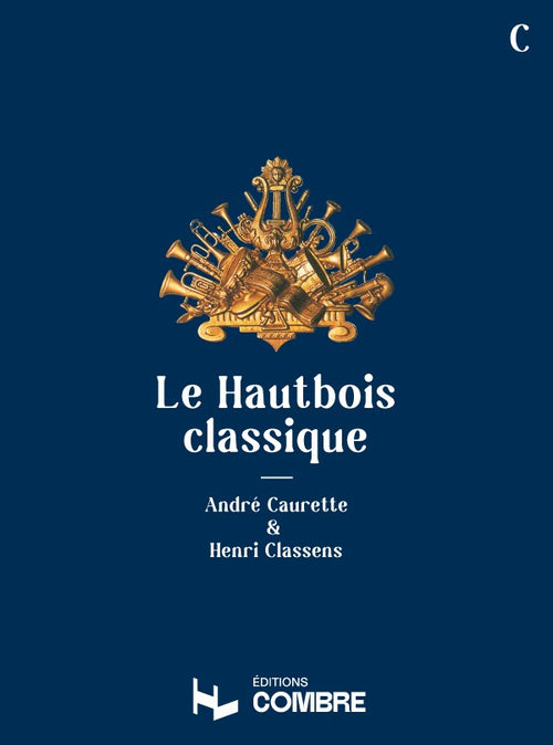 Le Hautbois classique Vol.C - partition hautbois, André Caurette