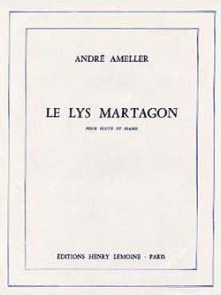 Le Lys Martagon - partition flûte, André Ameller
