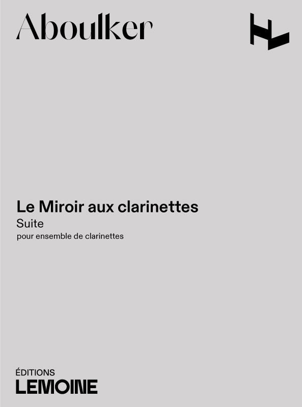 Le Miroir aux clarinettes - partition ensemble, Isabelle Aboulker