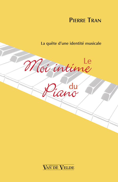 Le Moi intime du piano - partition piano, Pierre Tran