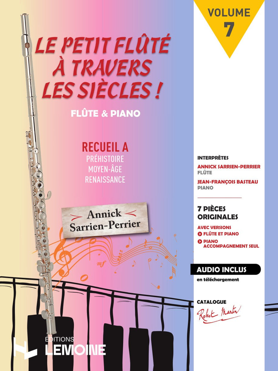 Le Petit Flûté à travers les siècles Vol.7 - partition flûte, Annick Sarrien-Perrier