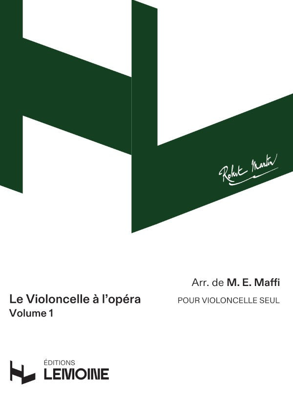 Le Violoncelle à l'opéra Vol.1 - partition violoncelle, Maria-Eugenia Maffi