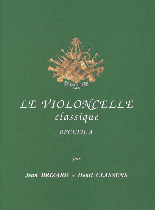 Le Violoncelle classique Vol.A - partition violoncelle, Jean Brizard