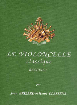 Le Violoncelle classique Vol.C - partition violoncelle, Jean Brizard