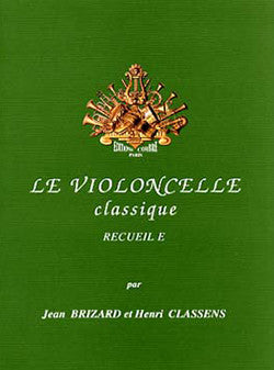 Le Violoncelle classique Vol.E - partition violoncelle, Jean Brizard