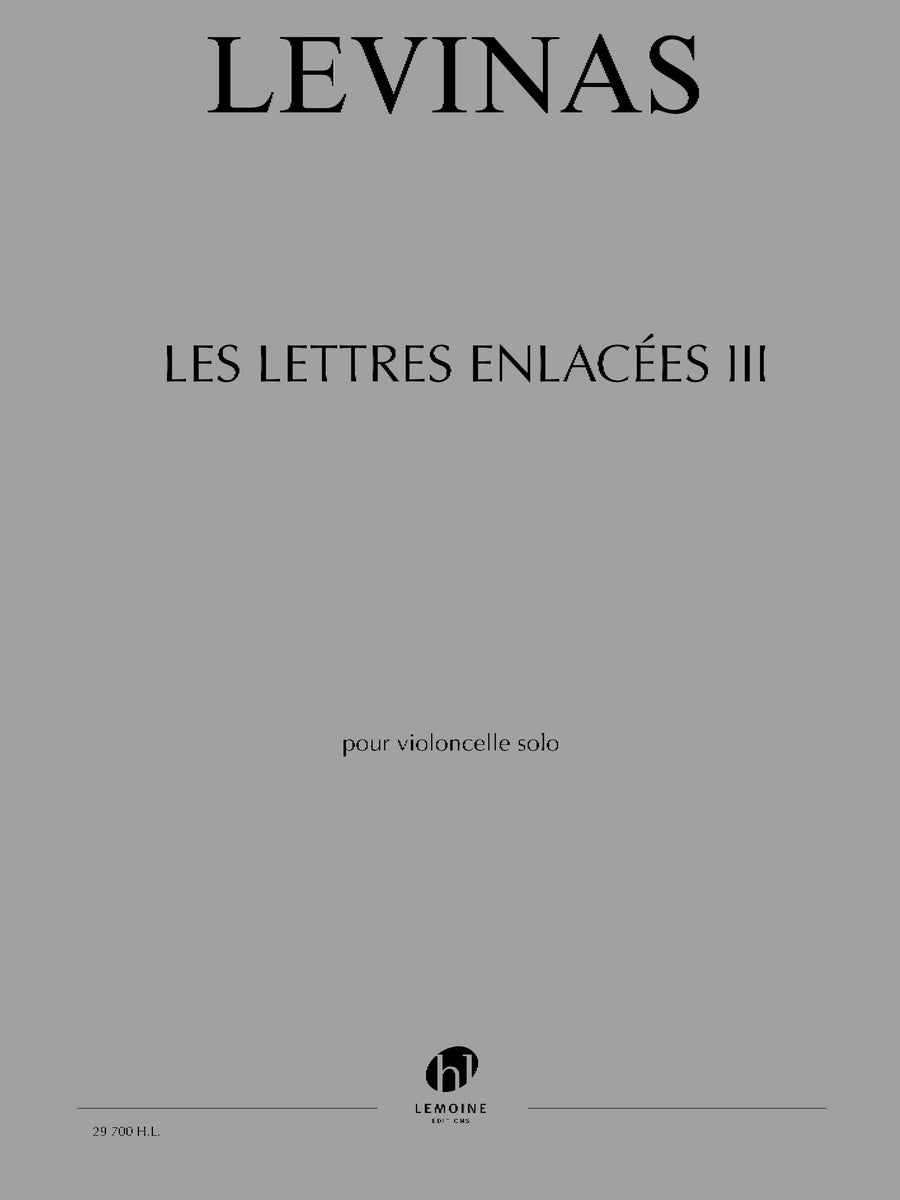 Les Lettres enlacées III - partition violoncelle, Michaël Levinas