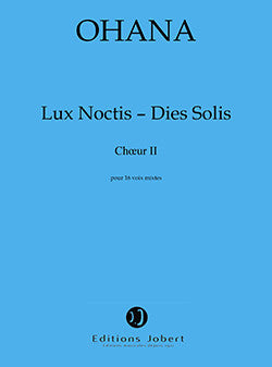 Lux Noctis - Dies Solis - partition chant, Maurice Ohana