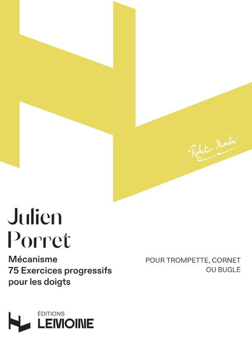 Mécanisme 75 exercices progressifs pour les doigts - méthode de trompette, Julien Porret