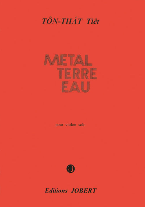 Métal - Terre - Eau - partition violon, Tôn-Thât Tiêt