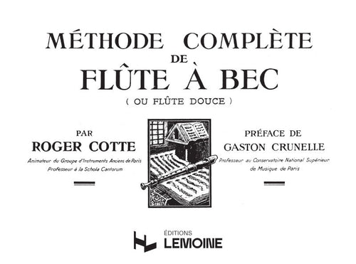 Méthode complète de flûte à bec alto - méthode de flûte, Roger Cotte