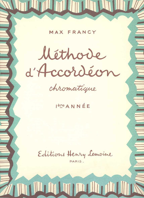 Méthode d'accordéon chromatique - méthode d'accordéon, Max Francy