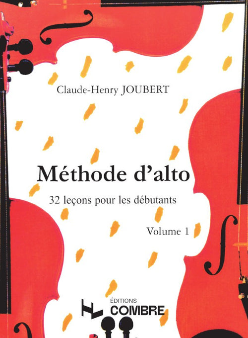 Méthode d'alto Vol.1 - 32 leçons débutants - méthode d'alto, Claude-Henry Joubert