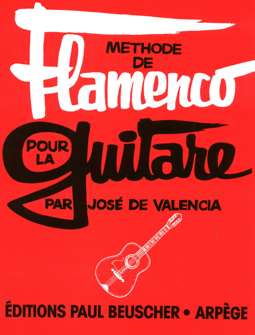 Méthode de flamenco - méthode de guitare, José Valencia de