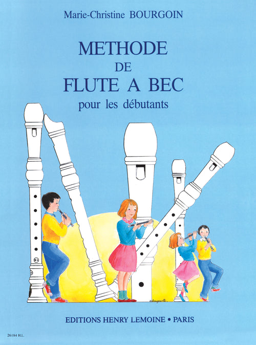Méthode de flûte à bec - méthode de flûte, Marie-Christine Bourgoin