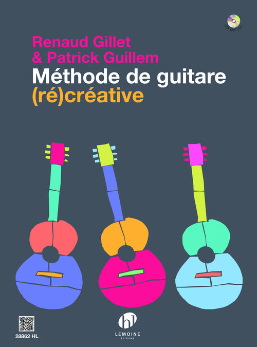 Méthode de guitare (ré)créative - méthode de guitare, Guy Gillet