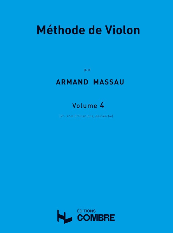 Méthode de violon Vol.4 (2e, 4e et 5e positions) - méthode de violon, Armand Massau