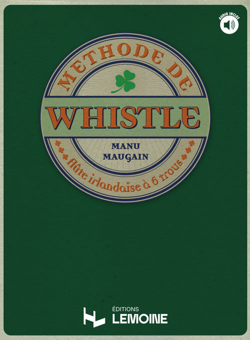 Méthode de whistle - méthode de flûte, Manu Maugain