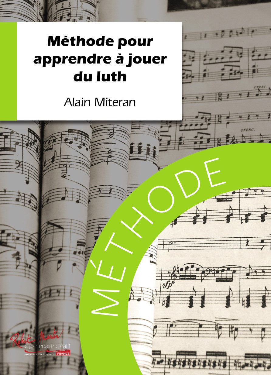 Méthode pour apprendre à jouer du luth - méthode de guitare, Alain Miteran