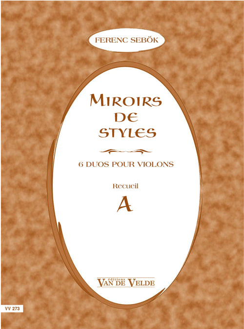 Miroirs de styles Recueil A - partition violon, Ferenc Sebok