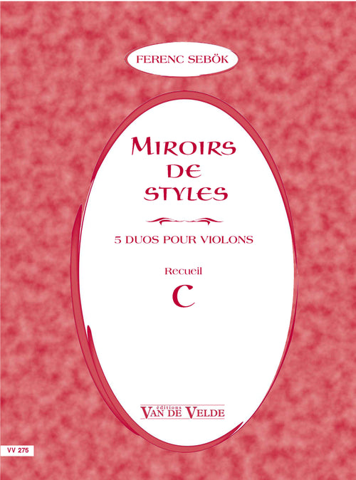 Miroirs de styles Recueil C - partition violon, Ferenc Sebok