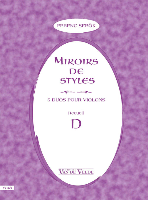 Miroirs de styles Recueil D - partition violon, Ferenc Sebok