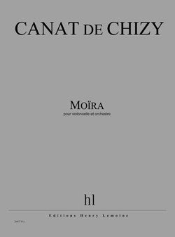 Moïra - partition violoncelle, Edith Canat de Chizy