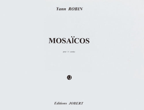 Mosaïcos - partition cordes, Yann Robin