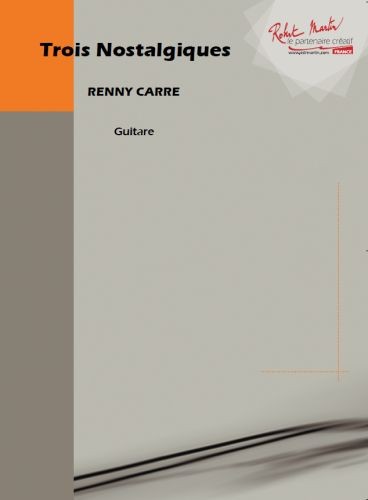 Nostalgiques (3) - partition guitare, Renny Carre