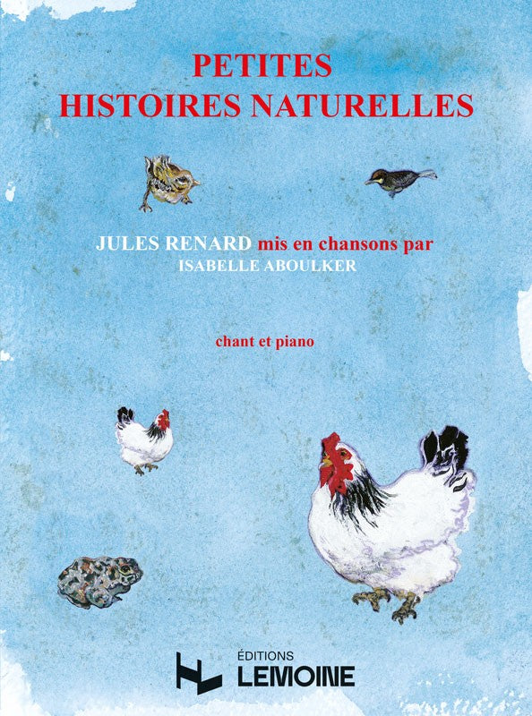 Petites Histoires Naturelles - partition chant, Isabelle Aboulker