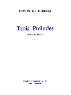 Préludes (3) - partition guitare, Ramon Herrera de