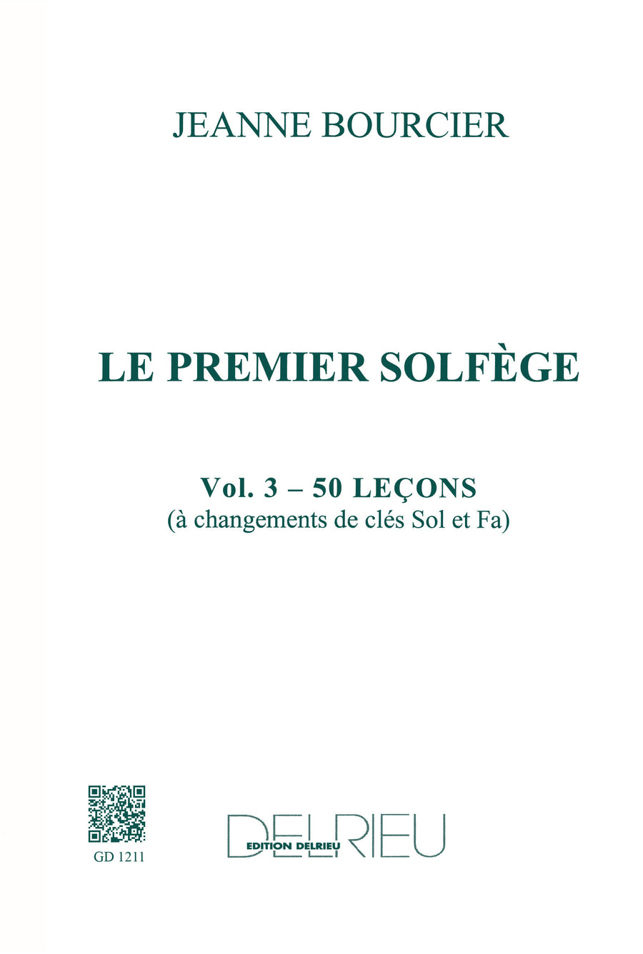 Premier solfège Vol.3 - Les 2 clés - solfège, Jeanne Bourcier