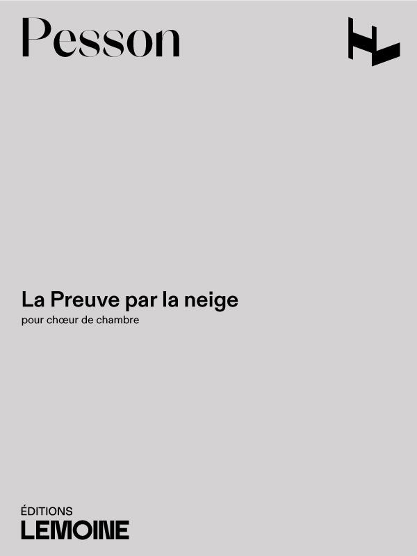 Preuve par la neige - partition chant, Gérard Pesson