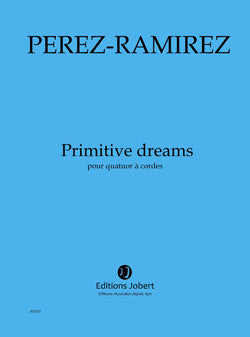Primitive dreams - partition cordes, Marco-Antonio Perez-Ramirez