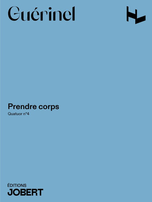 Quatuor à cordes n°4 Prendre corps - partition cordes, Lucien Guerinel
