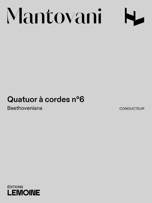 Quatuor à cordes n°6 Beethoveniana - partition cordes, Bruno Mantovani