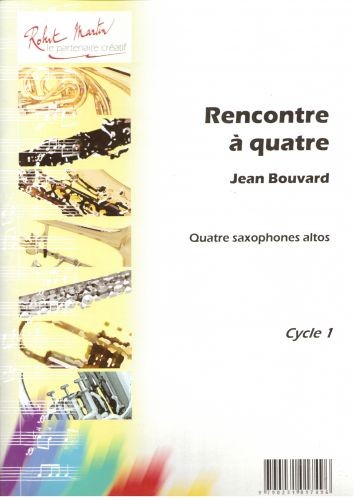 Rencontre à 4 - partition saxophone, Jean Bouvard
