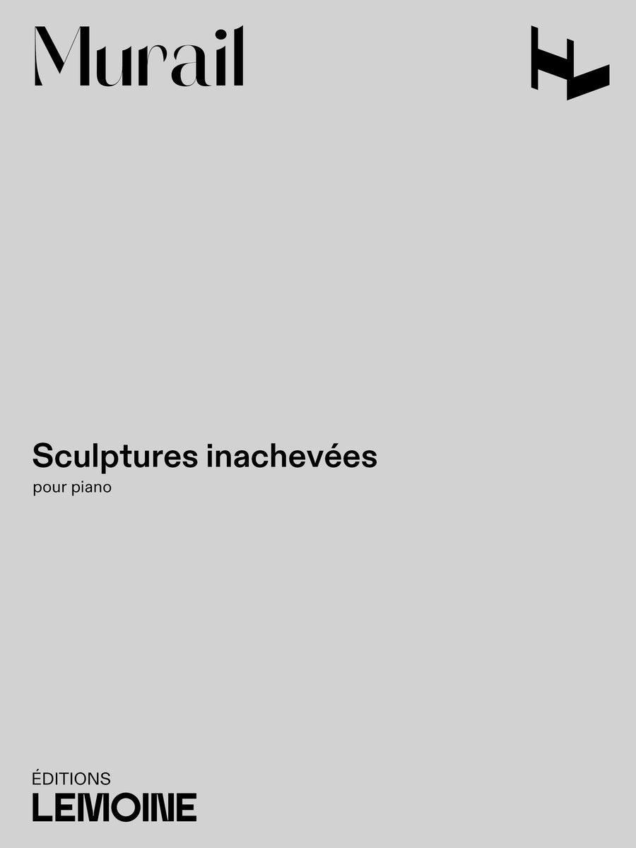 Sculptures inachevées - partition piano, Tristan Murail