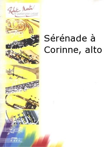 Sérénade à Corinne - partition saxophone, Robert Martin