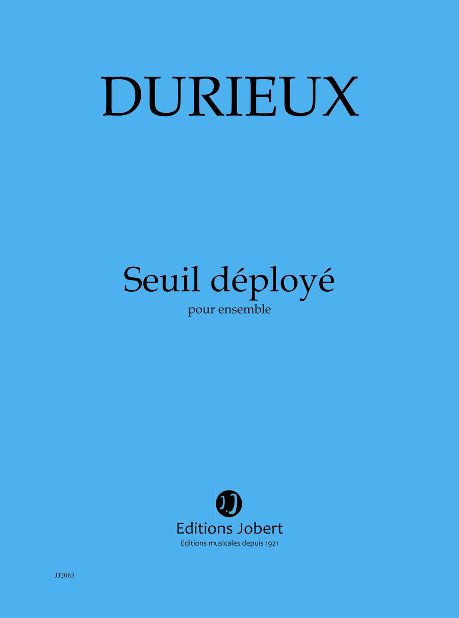 Seuil déployé - partition ensemble, Frédéric Durieux