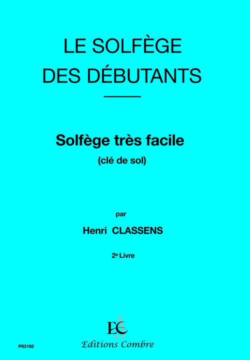 Solfège des débutants - clé de sol Vol.2 - solfège, Henri Classens