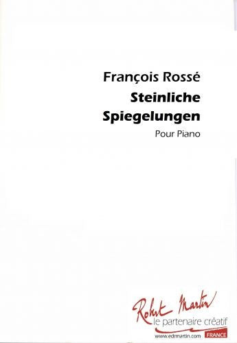 Steinliche spiegelungen - partition piano, François Rosse