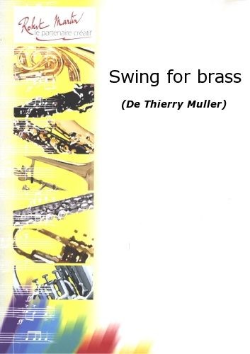 Swing for brass - partition trombone, Thierry Muller
