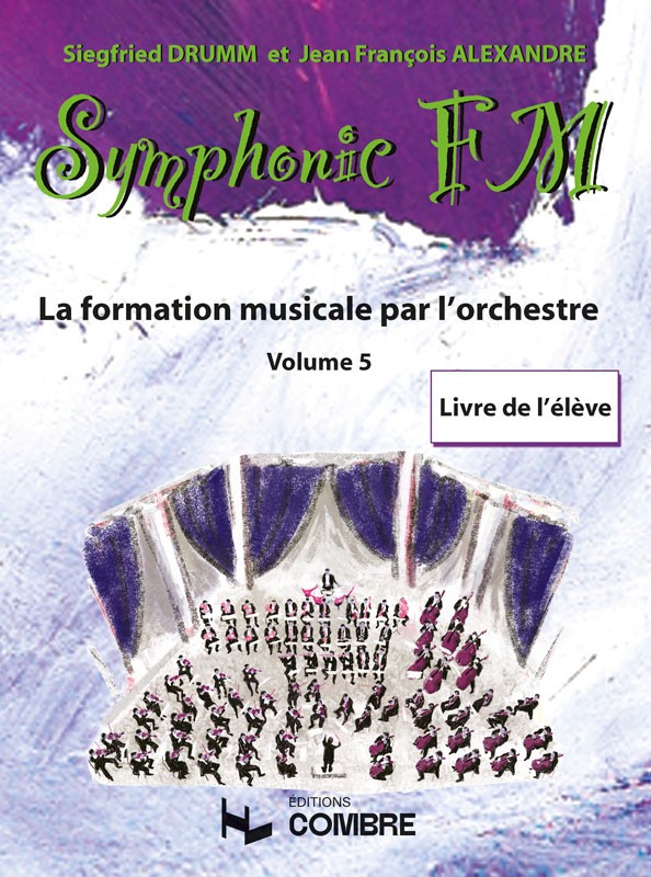 Symphonic FM Vol.5 : Elève : Cor - formation musicale, Jean François Alexandre