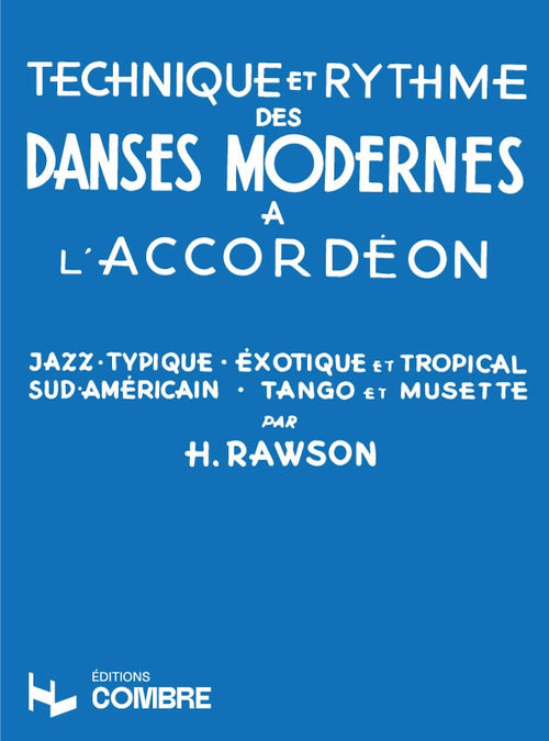 Technique et rythme des danses modernes - méthode d'accordéon, Hector Rawson