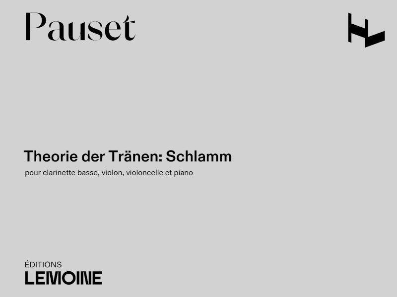 Theorie der Tränen: Schlamm - partition clarinette, Brice Pauset