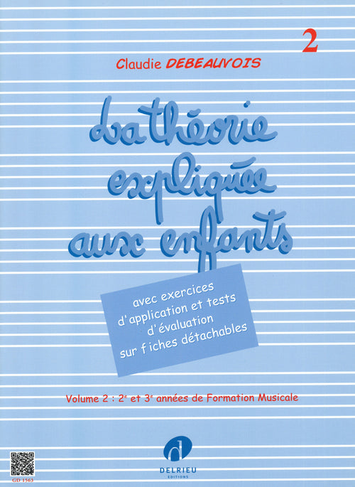 Théorie expliquée aux enfants Vol.2 - théorie musicale, Claudie Debeauvois