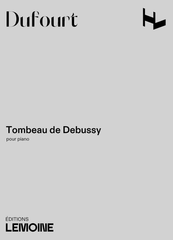 Tombeau de Debussy - partition piano, Hugues Dufourt