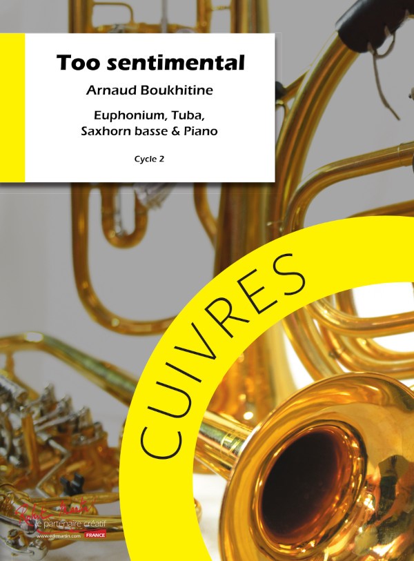 Too sentimental - partition cuivres, Arnaud Boukhitine